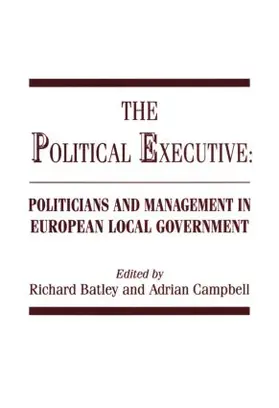 Batley / Campbell |  The Political Executive | Buch |  Sack Fachmedien