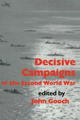Gooch | Decisive Campaigns of the Second World War | Buch | 978-0-7146-4070-9 | www.sack.de