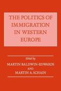 Baldwin-Edwards / Schain |  The Politics of Immigration in Western Europe | Buch |  Sack Fachmedien