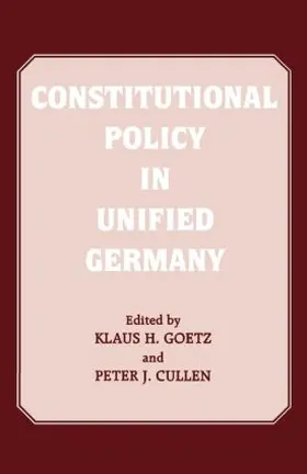 Cullen / Goetz |  Constitutional Policy in Unified Germany | Buch |  Sack Fachmedien