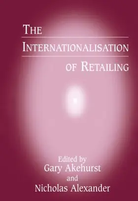 Akehurst / Alexander |  The Internationalisation of Retailing | Buch |  Sack Fachmedien