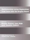 van Dijk / Sideri |  Multilateralism Versus Regionalism | Buch |  Sack Fachmedien