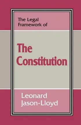 Jason-Lloyd |  The Legal Framework of the Constitution | Buch |  Sack Fachmedien