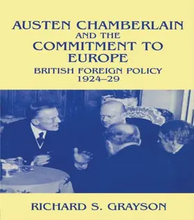 Grayson |  Austen Chamberlain and the Commitment to Europe | Buch |  Sack Fachmedien