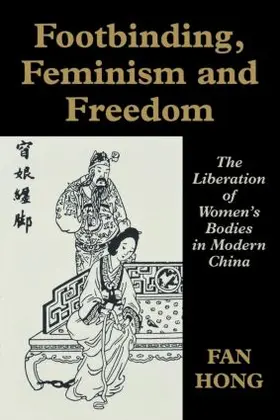 Hong | Footbinding, Feminism and Freedom | Buch | 978-0-7146-4334-2 | sack.de