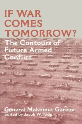 Gareev / Kipp | If War Comes Tomorrow? | Buch | 978-0-7146-4368-7 | sack.de