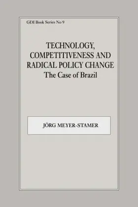 Meyer-Stamer |  Technology, Competitiveness and Radical Policy Change | Buch |  Sack Fachmedien