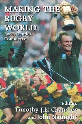 Chandler / Nauright | Making the Rugby World | Buch | 978-0-7146-4411-0 | sack.de