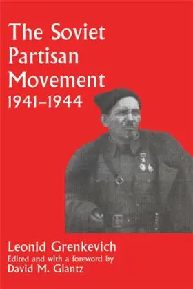 Grenkevich / Glantz |  The Soviet Partisan Movement, 1941-1944 | Buch |  Sack Fachmedien