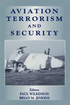 Wilkinson / Jenkins | Aviation Terrorism and Security | Buch | 978-0-7146-4463-9 | sack.de