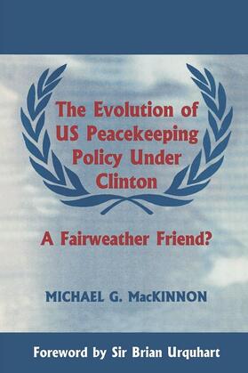 MacKinnon |  The Evolution of US Peacekeeping Policy Under Clinton | Buch |  Sack Fachmedien