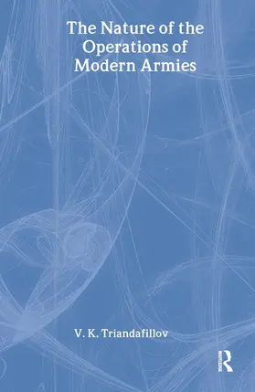 Triandafillov / Kipp |  The Nature of the Operations of Modern Armies | Buch |  Sack Fachmedien
