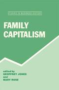 Jones / Rose |  Family Capitalism | Buch |  Sack Fachmedien