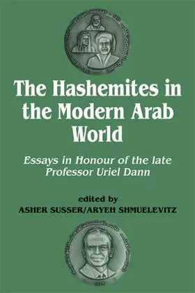 Dann / Shmuelevitz / Susser |  The Hashemites in the Modern Arab World | Buch |  Sack Fachmedien