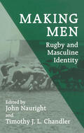 Chandler / Nauright |  Making Men: Rugby and Masculine Identity | Buch |  Sack Fachmedien
