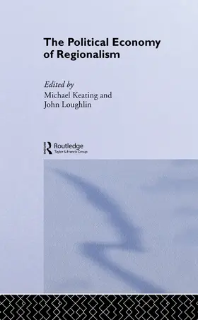 Keating / Loughlin |  The Political Economy of Regionalism | Buch |  Sack Fachmedien