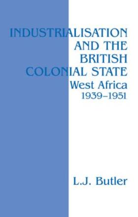 Butler |  Industrialisation and the British Colonial State | Buch |  Sack Fachmedien