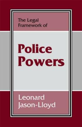 Jason-Lloyd | The Legal Framework of Police Powers | Buch | 978-0-7146-4775-3 | sack.de
