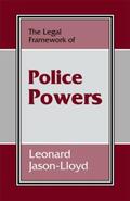 Jason-Lloyd |  The Legal Framework of Police Powers | Buch |  Sack Fachmedien