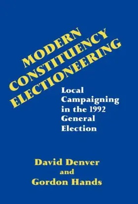 Denver / Hands |  Modern Constituency Electioneering | Buch |  Sack Fachmedien