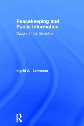 Lehmann |  Peacekeeping and Public Information | Buch |  Sack Fachmedien