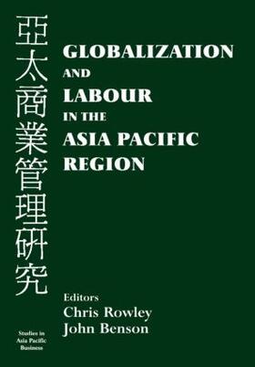 Benson / Rowley | Globalization and Labour in the Asia Pacific Region | Buch | 978-0-7146-5035-7 | sack.de