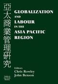 Benson / Rowley |  Globalization and Labour in the Asia Pacific Region | Buch |  Sack Fachmedien