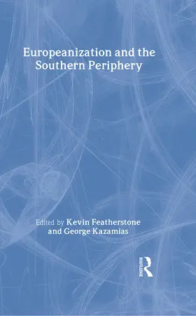 Featherstone / Kazamias |  Europeanization and the Southern Periphery | Buch |  Sack Fachmedien