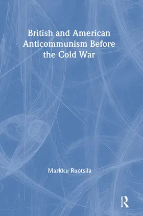  British and American Anti-communism Before the Cold War | Buch |  Sack Fachmedien