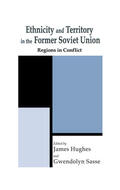 Hughes / Sasse |  Ethnicity and Territory in the Former Soviet Union | Buch |  Sack Fachmedien