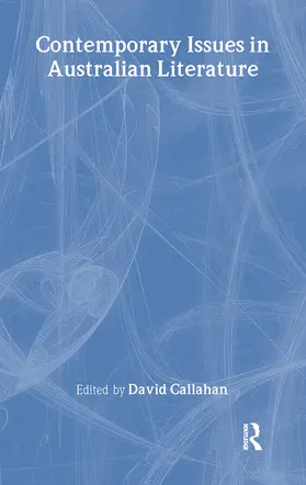 Callahan |  Contemporary Issues in Australian Literature | Buch |  Sack Fachmedien