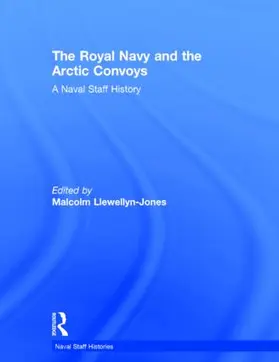 Llewellyn-Jones |  The Royal Navy and the Arctic Convoys | Buch |  Sack Fachmedien