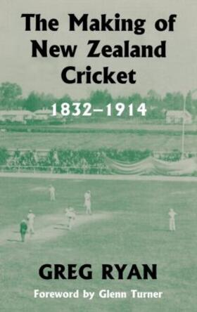 Ryan | The Making of New Zealand Cricket | Buch | 978-0-7146-5354-9 | sack.de