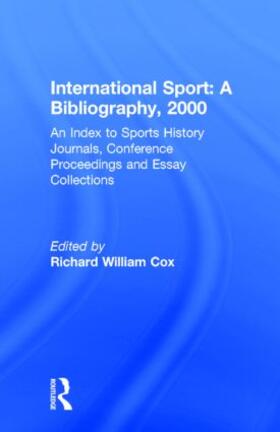 Cox | International Sport: A Bibliography, 2000 | Buch | 978-0-7146-5364-8 | sack.de