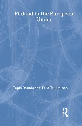 Raunio / Tiilikainen |  Finland in the European Union | Buch |  Sack Fachmedien