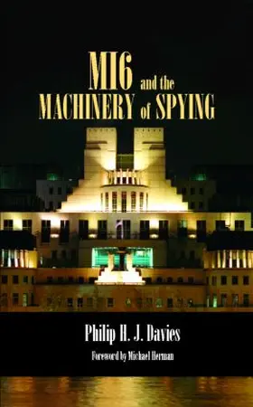 Davies |  MI6 and the Machinery of Spying | Buch |  Sack Fachmedien