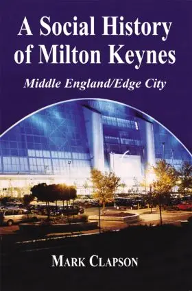 Clapson |  A Social History of Milton Keynes | Buch |  Sack Fachmedien