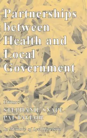 Snape / Taylor | Partnerships Between Health and Local Government | Buch | 978-0-7146-5537-6 | www.sack.de