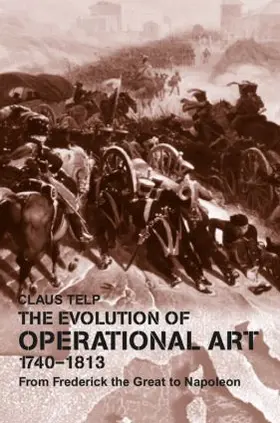 Telp |  The Evolution of Operational Art, 1740-1813 | Buch |  Sack Fachmedien