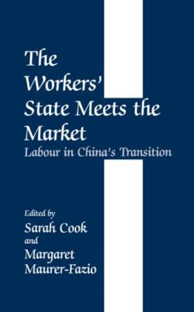 Cook / Maurer-Fazio |  The Workers' State Meets the Market | Buch |  Sack Fachmedien
