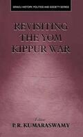 Kumaraswamy |  Revisiting the Yom Kippur War | Buch |  Sack Fachmedien