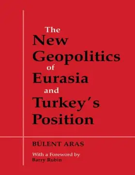 Aras |  The New Geopolitics of Eurasia and Turkey's Position | Buch |  Sack Fachmedien