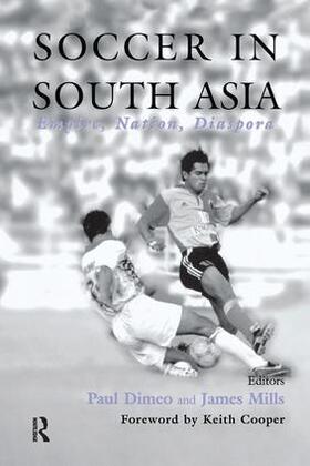 Dimeo / Mills | Soccer in South Asia | Buch | 978-0-7146-8170-2 | sack.de