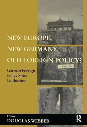 Webber |  New Europe, New Germany, Old Foreign Policy? | Buch |  Sack Fachmedien