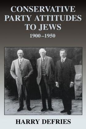 Defries |  Conservative Party Attitudes to Jews | Buch |  Sack Fachmedien