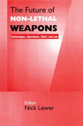 Lewer |  The Future of Non-lethal Weapons | Buch |  Sack Fachmedien
