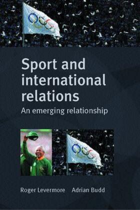 BUDD / LEVERMORE | Sport and International Relations | Buch | 978-0-7146-8283-9 | sack.de
