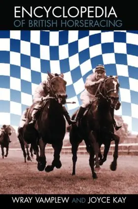 Kay / Vamplew | Encyclopedia of British Horse Racing | Buch | 978-0-7146-8292-1 | sack.de