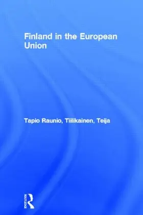 Raunio / Tiilikainen |  Finland in the European Union | Buch |  Sack Fachmedien