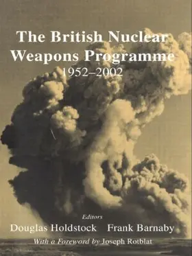Barnaby / Holdstock | The British Nuclear Weapons Programme, 1952-2002 | Buch | 978-0-7146-8317-1 | sack.de